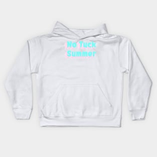 no tuck summer Kids Hoodie